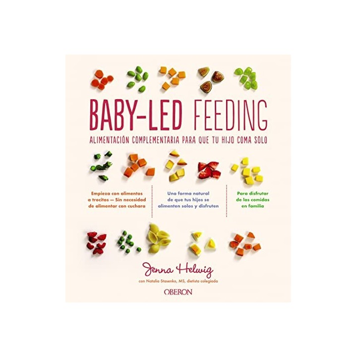 BABY-LED FEEDING. Alimentación complementaria para que tu hijo coma solo